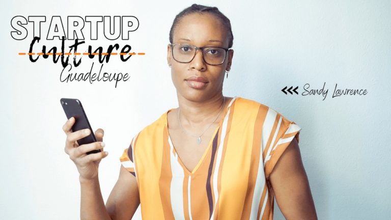 Sandy Lawrence : « Il manque une vraie culture startup » en Guadeloupe
