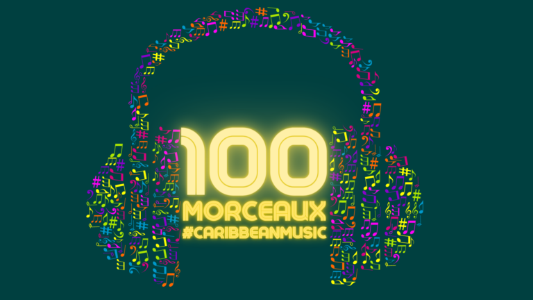 Caraibe et musique : : 100 morceaux à écouter en boucle (partie 1)
