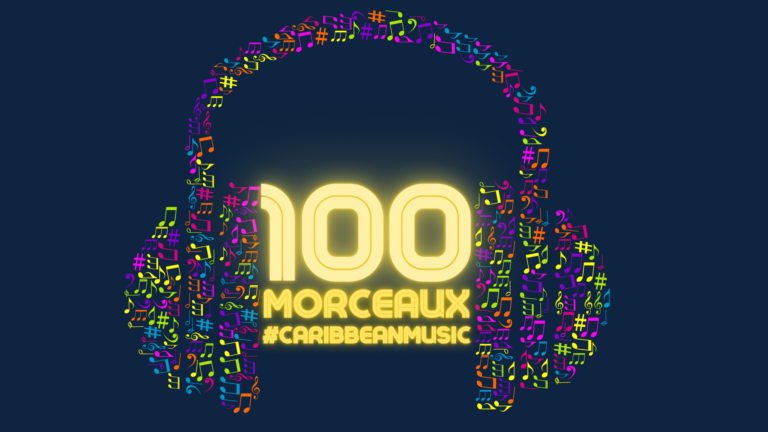 Caraibe et musique : 100 morceaux à écouter en boucle (partie 3)