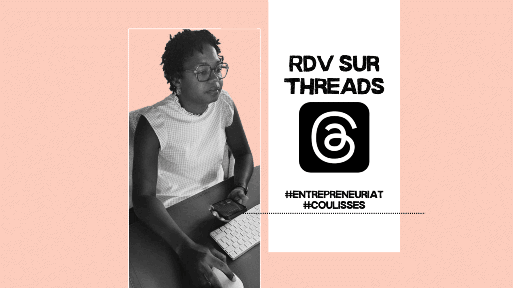 Je me confie sur mes années d’entrepreneuriat sur Threads